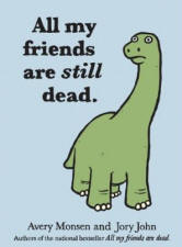 All My Friends Are Still Dead Book for sale